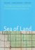 W. Reh, C.M. Steenbergen - Zee van land , De droogmakerij als atlas van de Hollandse landschaparchitectuur