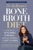 Dr. Kellyann's Bone Broth Diet