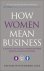 How Women Mean Business A S...