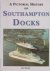 Moody, Bert - A Pictorial History of Southampton Docks