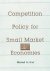 Gal, Michael S. - Competition policy small market economies.