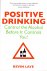 Positive Drinking. Control ...