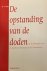 De opstanding van de doden ...