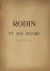 Auguste Rodin et son oeuvre...