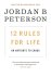 Jordan B. Peterson - 12 Rules for Life: An Antidote to Chaos