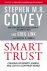 Stephen R. Covey - Smart Trust