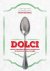 ZILVEREN LEPEL. - De Zilveren Lepel Kookschool - Dolci. Nieuwe authentieke Italiaanse recepten voor de beste taart, cakes en koekjes. isbn 9789000347803