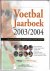 Diverse - Voetbal Jaarboek 2003/2004 -De John Fredrikstadt Voetbalalmanak eerste jaargang