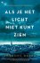 Als je het licht niet kunt ...
