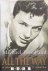 All the Way. A biography of...