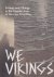 We Vikings: Frisians & Viki...
