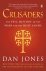 JONES, DAN. - Crusaders. The Epic History of the Wars for the Holy Lands.