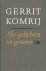 Gerrit Komrij 10507 - Alle gedichten tot gisteren