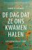 (1) De Dag Dat Ze Ons Kwame...