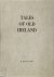 Tales of old Ireland